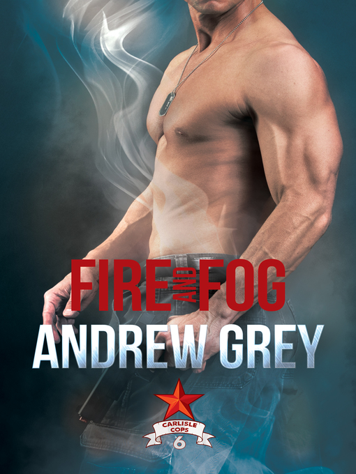 Title details for Fire and Fog by Andrew Grey - Available